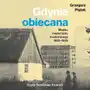 Gdynia obiecana. Miasto, modernizm, modernizacja 1920-1939 Sklep on-line