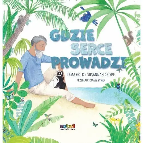 Gdzie serce prowadzi