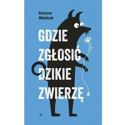 Gdzie zgłosić dzikie zwierzę