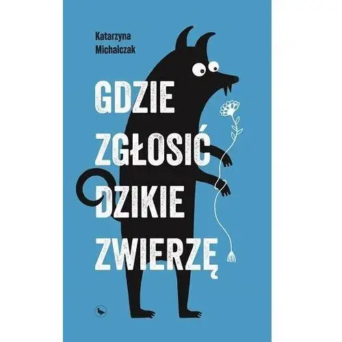 Gdzie zgłosić dzikie zwierzę