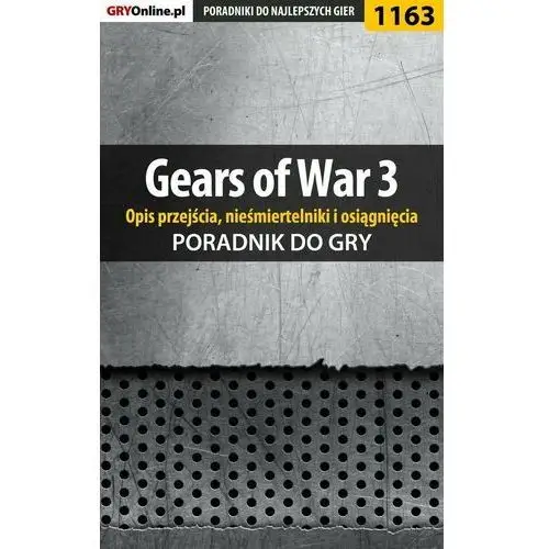 Gears of War 3 - poradnik do gry (opis przejścia, nieśmiertelniki, osiągnięcia)