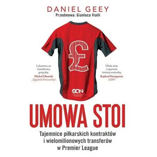 Umowa stoi tajemnice piłkarskich kontraktów i wielomilionowych transferów w premier league - daniel geey Geey daniel