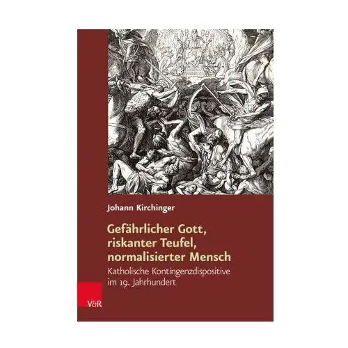 Gefährlicher Gott, riskanter Teufel, normalisierter Mensch