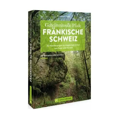 Geheimnisvolle Pfade Fränkische Schweiz