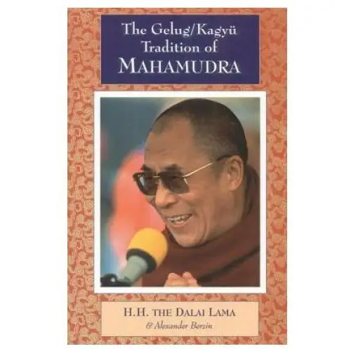 Gelug/kagyu tradition of mahamudra Shambhala publications inc