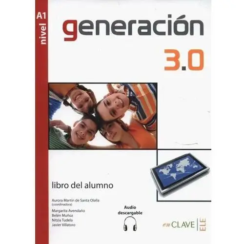 Generacion 3.0. Nivel A1. Libro del alumno