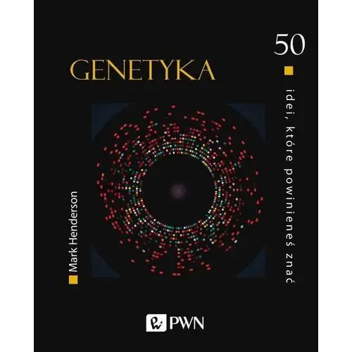 Genetyka. 50 idei, które powinieneś znać