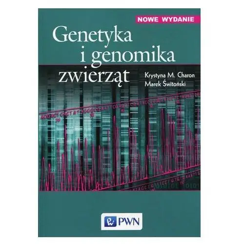 Genetyka i genomika zwierząt Charon Krystyna M., Świtoński Marek