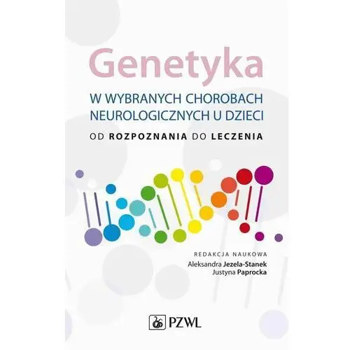 Genetyka w wybranych chorobach neurologicznych u dzieci