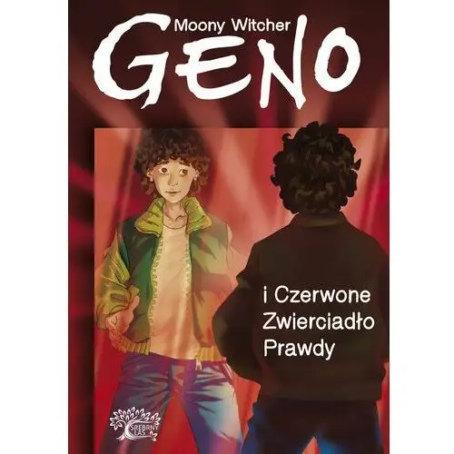 Geno i Czerwone Zwierciadło Prawdy. Tom 3