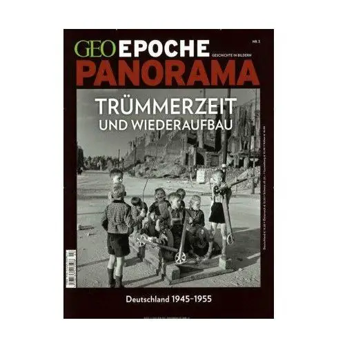 GEO Epoche PANORAMA Trümmerzeit und Wiederaufbau