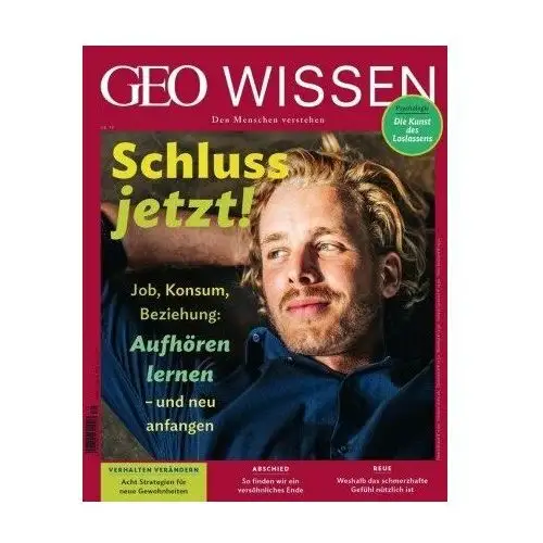 GEO Wissen / GEO Wissen 79/2023 - Loslassen