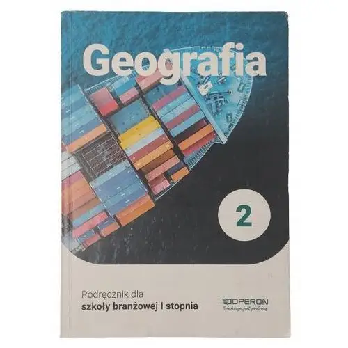 Geografia 2. Podręcznik dla szkoły branżowej I