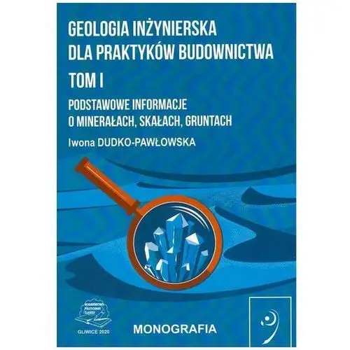 Geologia inżynierska dla praktyków budownictwa. Tom I