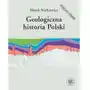 Geologiczna historia polski Wydawnictwa uniwersytetu warszawskiego Sklep on-line