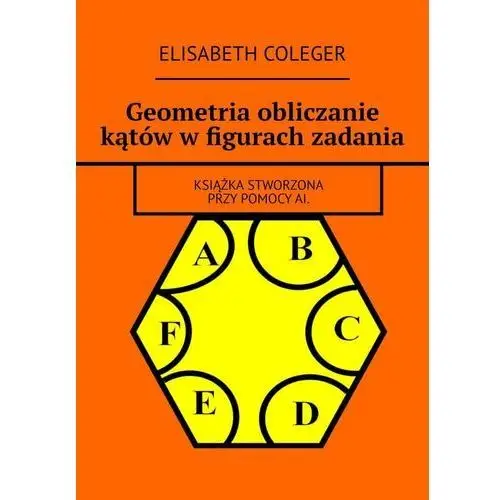 Geometria obliczanie kątów w figurach zadania