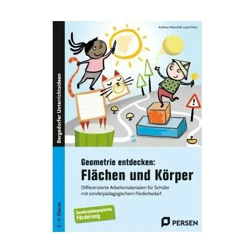 Geometrie entdecken: Flächen und Körper