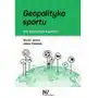 Geopolityka sportu. Siła sportowych wydarzeń Sklep on-line