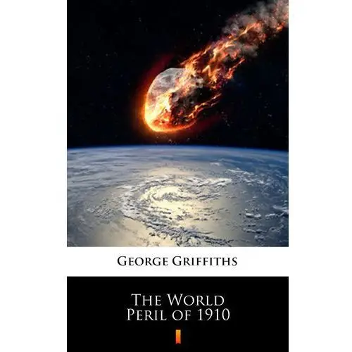 George griffiths The world peril of 1910