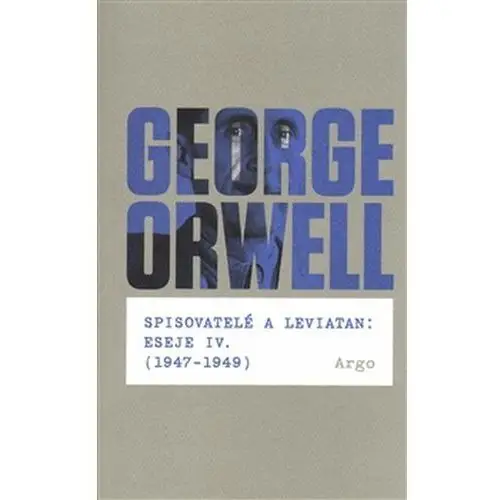 Spisovatelé a leviatan: eseje iv. (1947-1949) George orwell