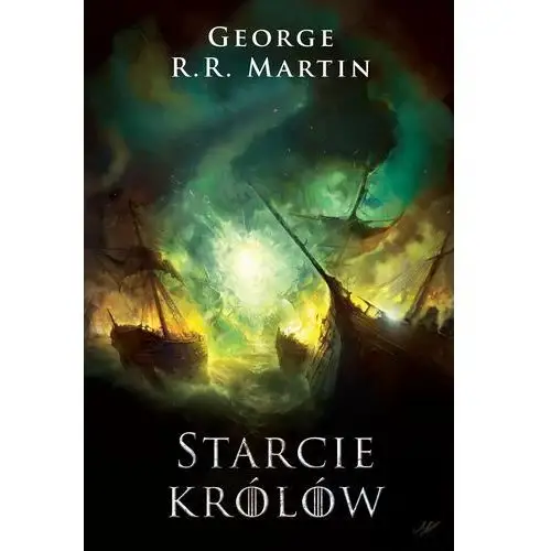 George r.r. martin Starcie królów. pieśń lodu i ognia. tom 2