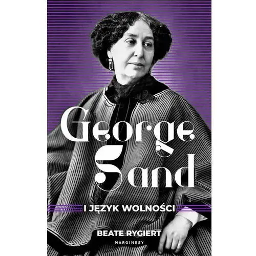 George Sand i język wolności