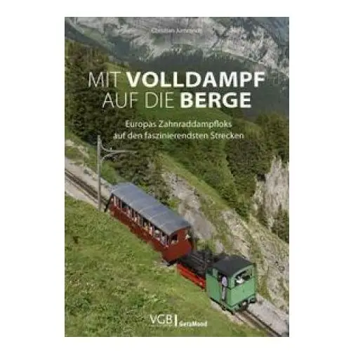 Geramond verlag Mit volldampf auf die berge