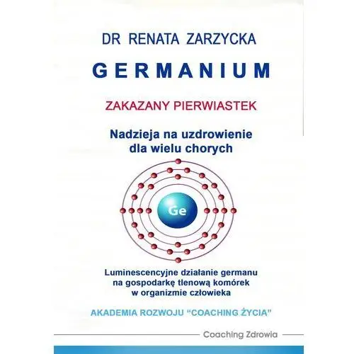 Germanium zakazany pierwiastek. nadzieja na uzdrowienie dla wielu chorych