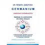 Germanium zakazany pierwiastek. nadzieja na uzdrowienie dla wielu chorych Sklep on-line