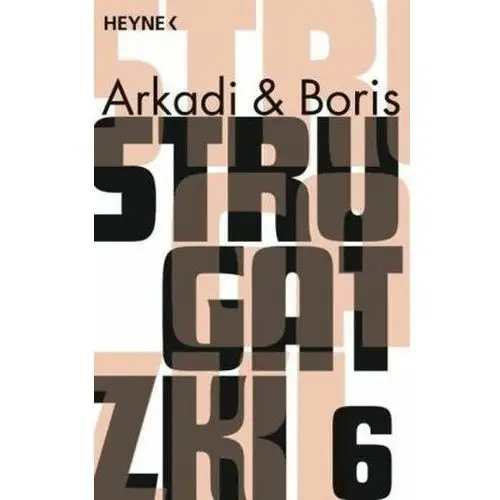 Gesammelte Werke. Bd.6 Strugatzki, Arkadi