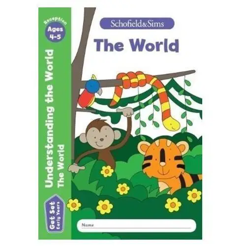 Get Set Understanding the World: The World, Early Years Foundation Stage, Ages 4-5 Schofield & Sims; Matchett, Carol