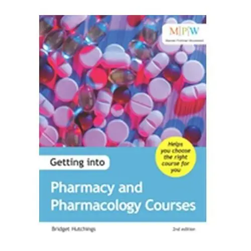 Getting into Pharmacy and Pharmacology Courses Hutchings, Bridget