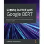 Getting Started with Google BERT Sklep on-line