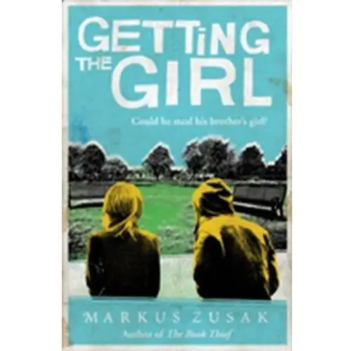 Getting the Girl Markus Zusak