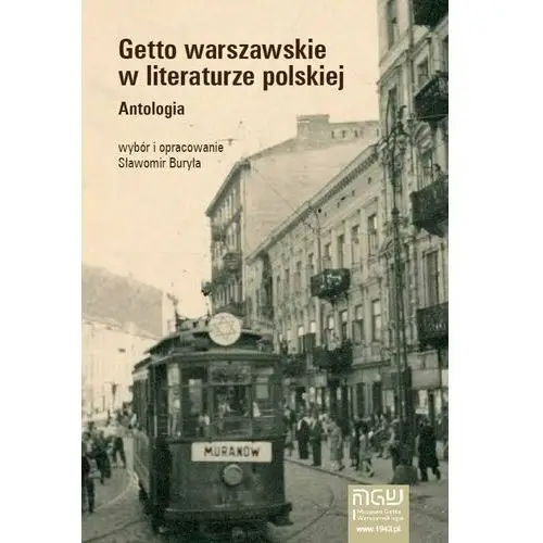 Getto warszawskie w literaturze polskiej. Antologia