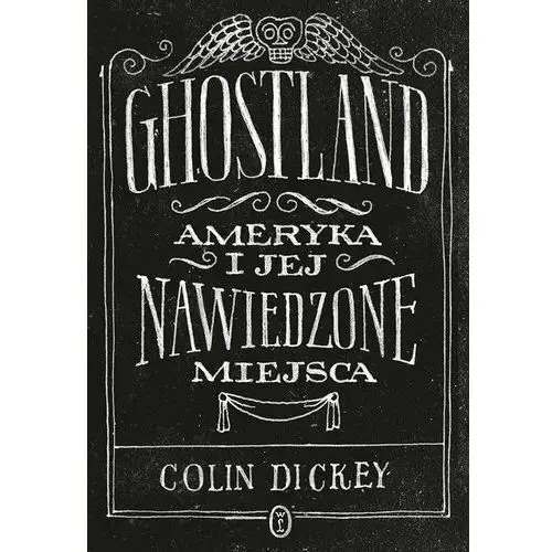 Ghostland. Ameryka i jej nawiedzone miejsca