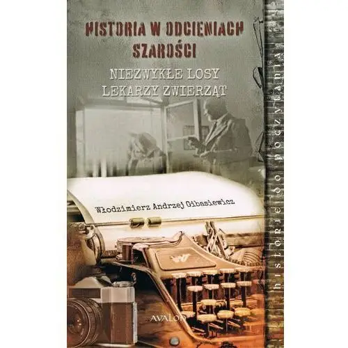 Gibasiewicz włodzimierz Historia w odcieniach szarości