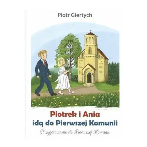 Giertych piotr Piotrek i ania idą do pierwszej komunii