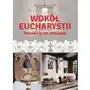 Giertych Wokół eucharystii rekolekcje dla biskupów Sklep on-line