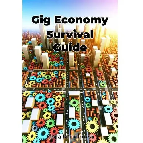 Gig Economy Survival Guide