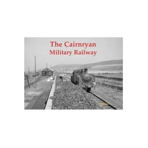 Gill, bill The cairnryan military railway