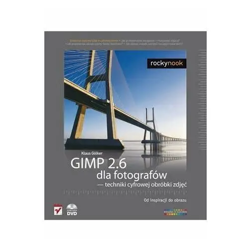 GIMP 2.6 dla fotografów - techniki cyfrowej obróbki zdjęć. Od inspiracji do obrazu