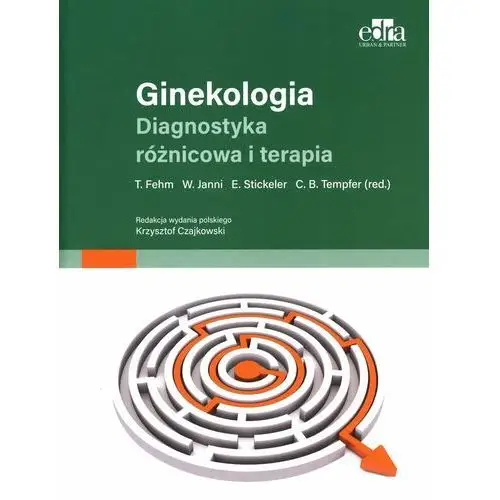 Ginekologia. Diagnostyka różnicowa i terapia