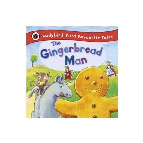 Gingerbread man: ladybird first favourite tales Penguin random house children's uk