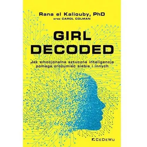 Girl Decoded. Jak emocjonalna sztuczna inteligencja pomaga zrozumieć siebie i innych