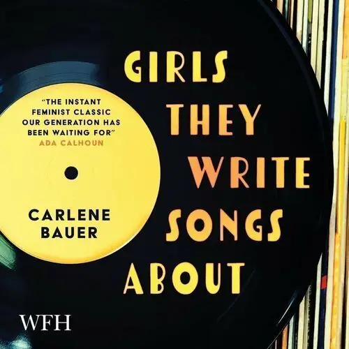 Girls They Write Songs About