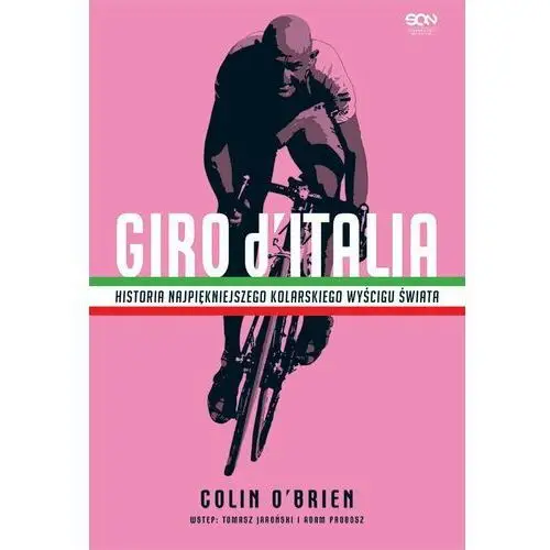 Giro d'Italia. Historia najpiękniejszego kolarskiego wyścigu świata