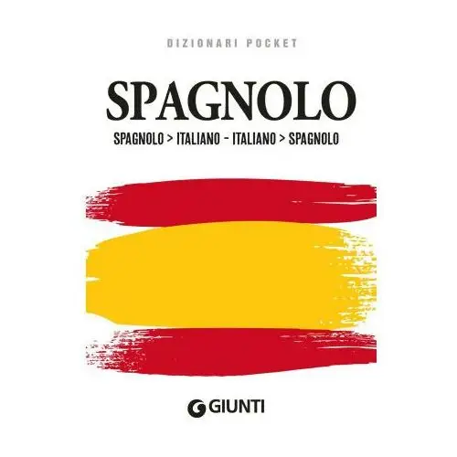 Dizionario spagnolo. spagnolo-italiano, italiano-spagnolo Giunti editore