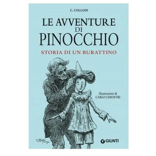 Giunti editore Le avventure di pinocchio. storia di un burattino