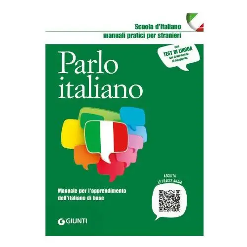 Parlo italiano. manuale per l'apprendimento dell'italiano di base Giunti editore